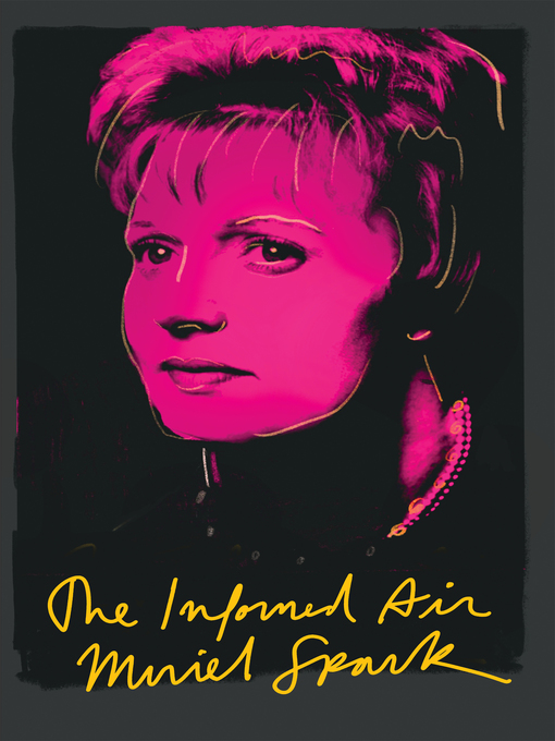 Title details for The Informed Air by Muriel Spark - Available